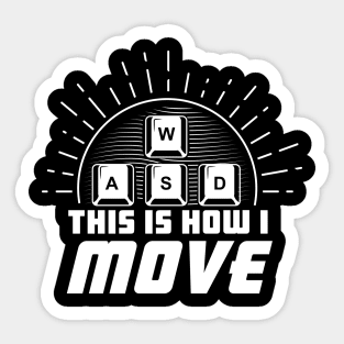 WASD How I Move -PC Gamer Sticker